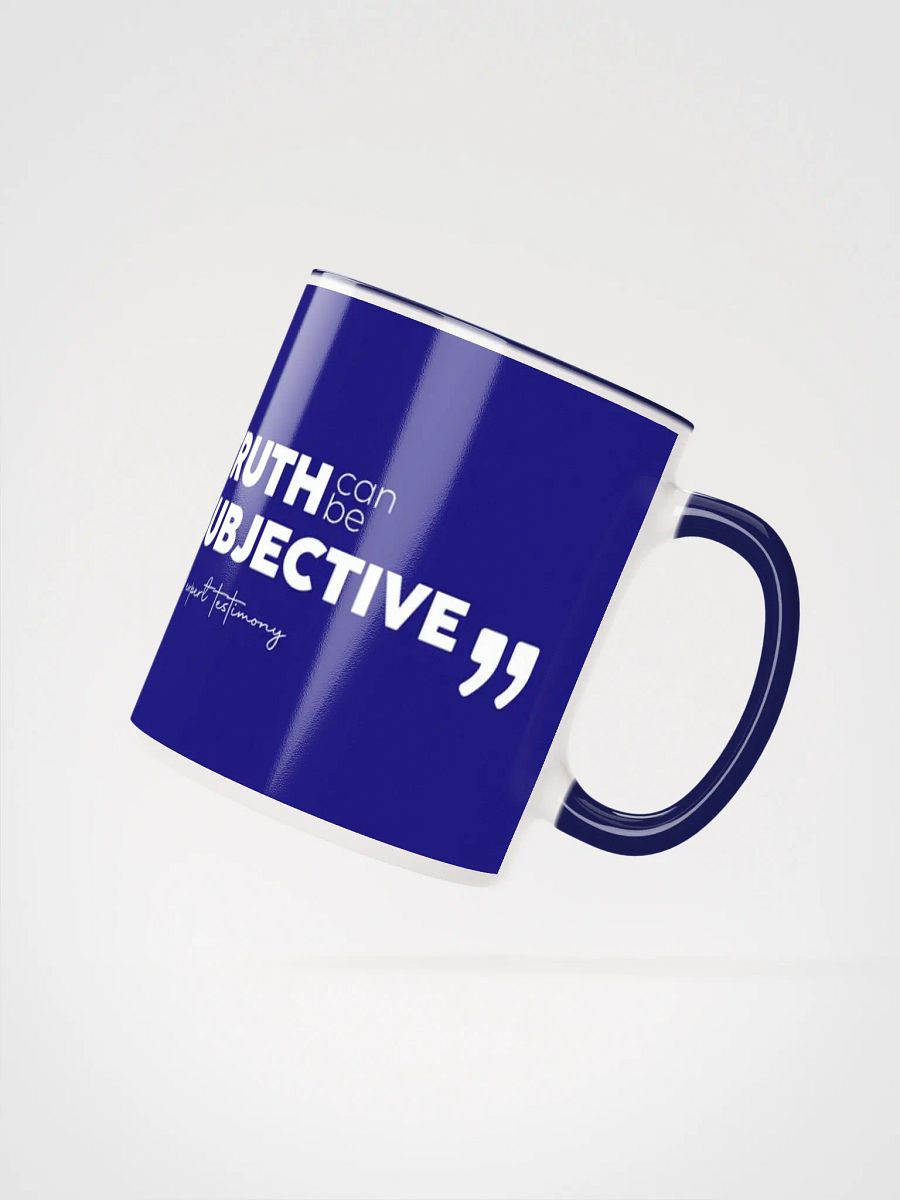 TRUTH can be subjective - mug product image (3)