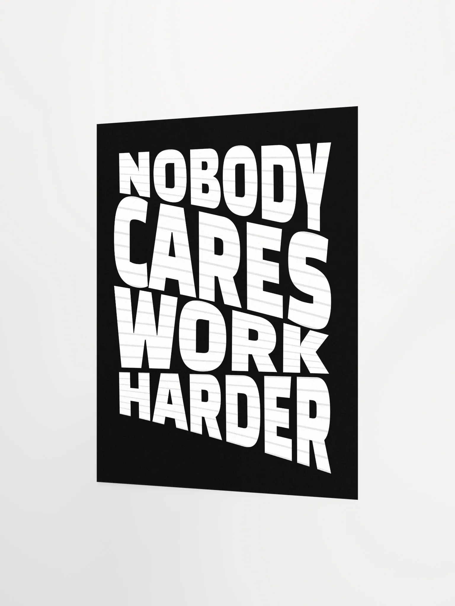 Nobody Cares Work Harder Matte Paper Poster product image (3)