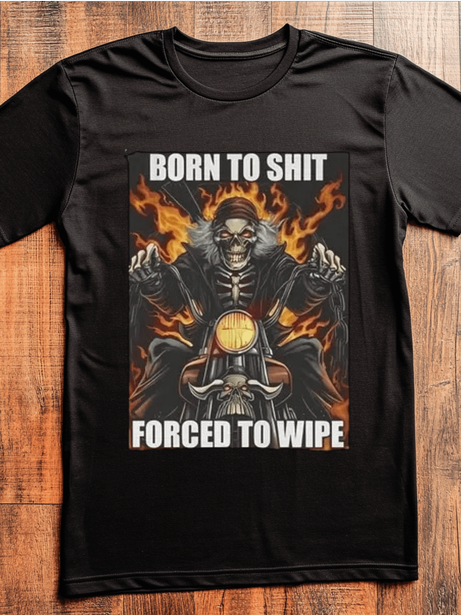 Born To Shit Forced To Wipe Shirt product image (1)