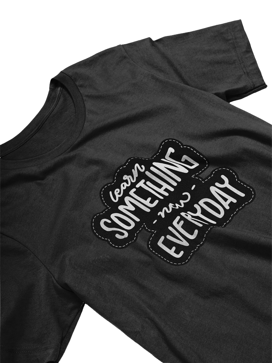 Learn Something New Everyday Black Unisex T-Shirt product image (9)
