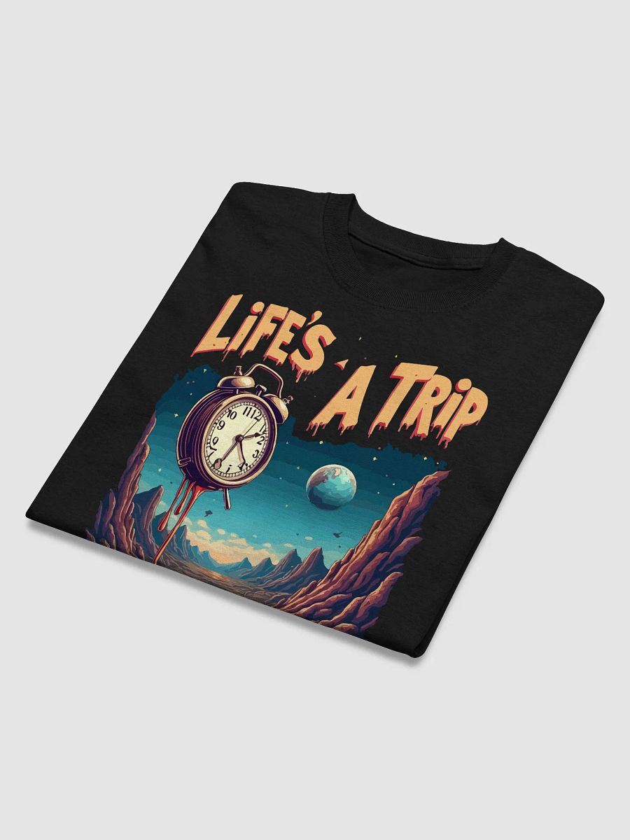 Life's a Trip T-Shirt product image (3)
