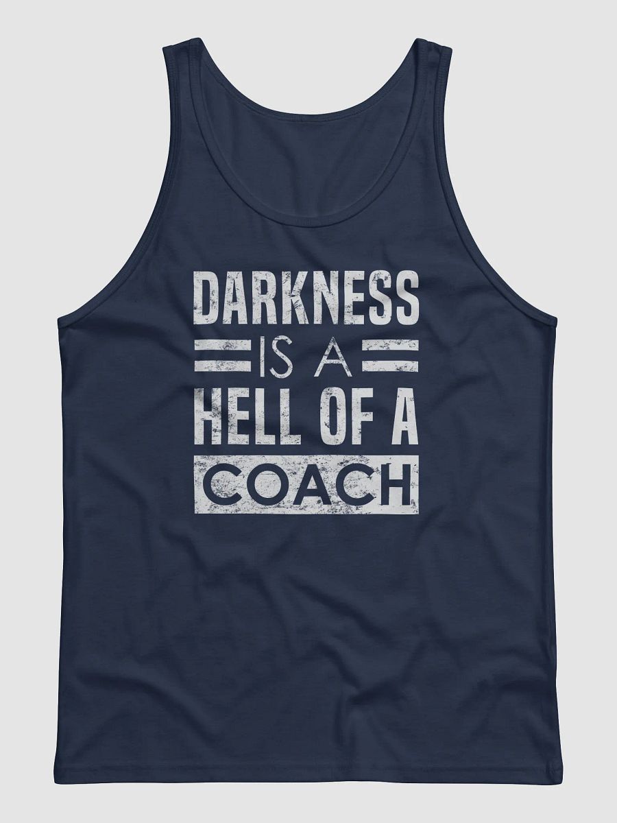 Darkness Is A Hell Of A Coach Tank product image (1)