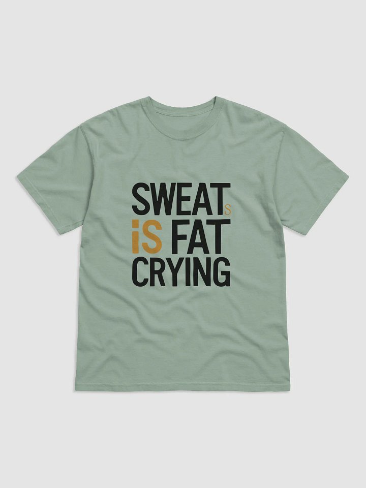T-Shirt Sweats is Fat Crying product image (5)