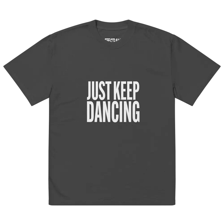 Just Keep Dancing - Oversized Tee product image (2)