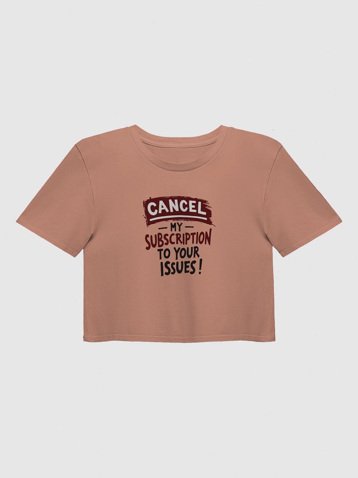 Cancel Your Issues Crop Top product image (2)