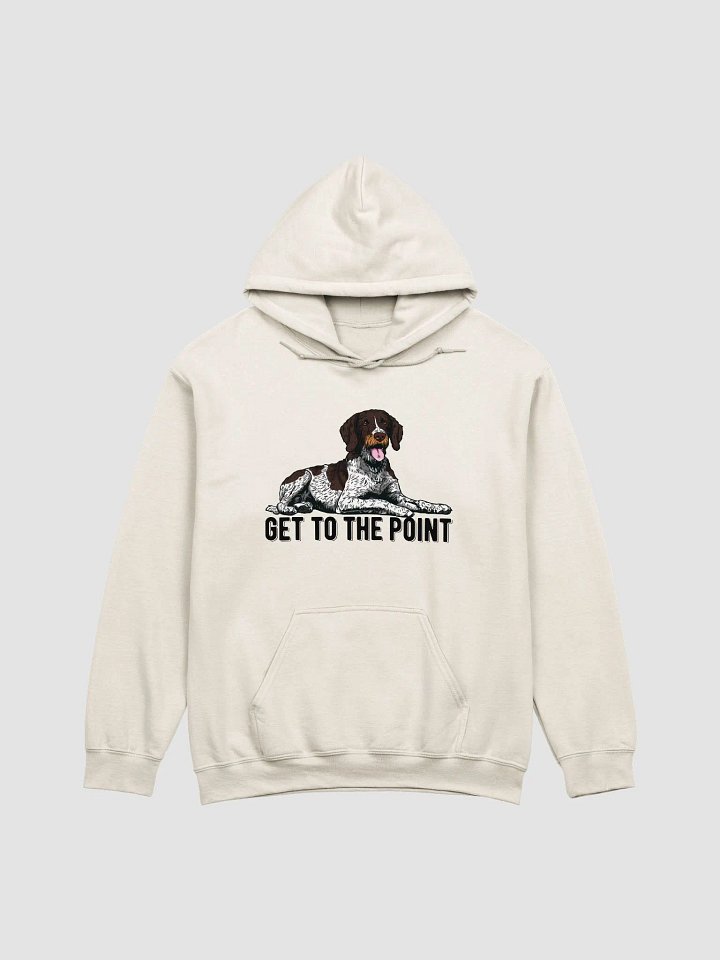 Get to the Point Hooded Sweatshirt of a German Wirehaired Pointer | Funny Hoodie for Pointer Dog Paw-rents product image (1)