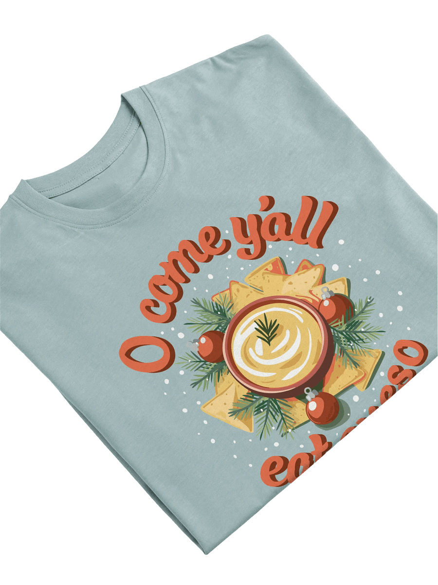 O Come Y'all Eat Queso Unisex Tee product image (3)