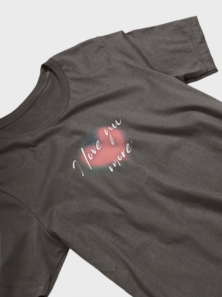 I love you more, Bella+Canvas Classic Comfort Tee product image (3)