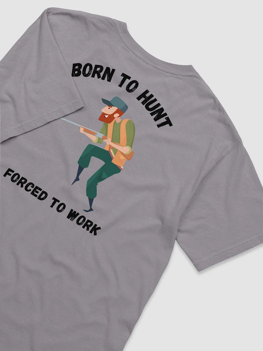 Born to hunt, forced to work! product image (3)