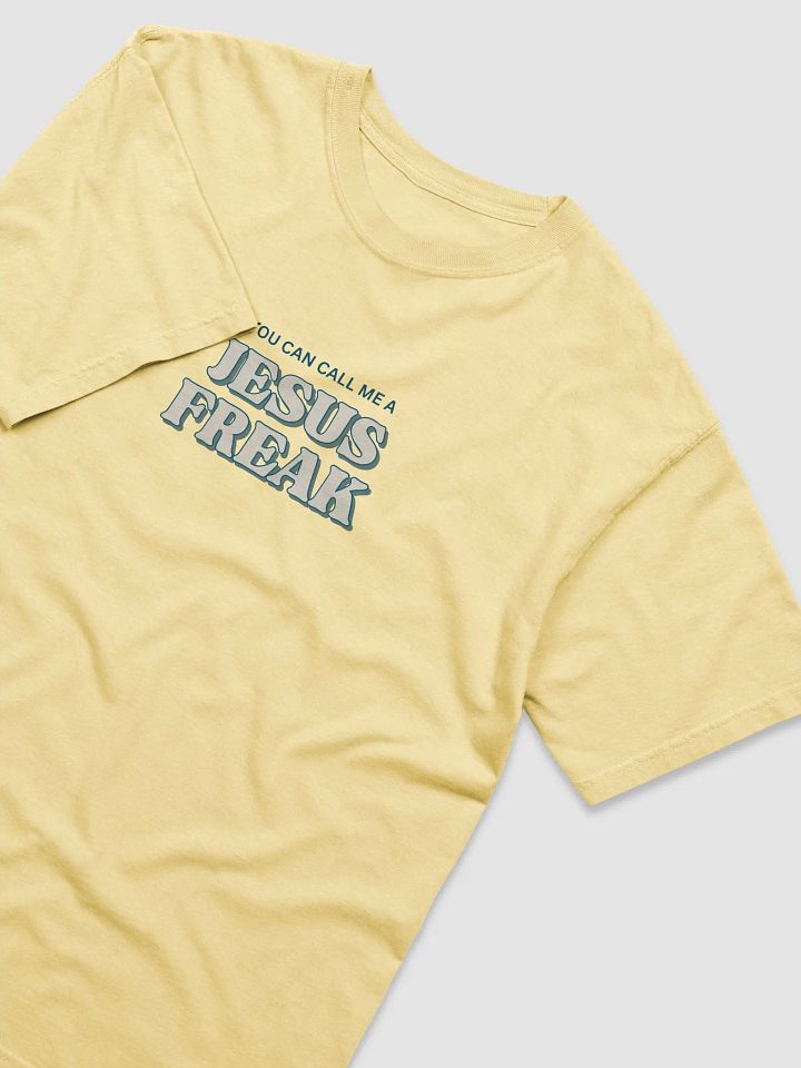 "you can call me a Jesus freak" tshirt product image (2)