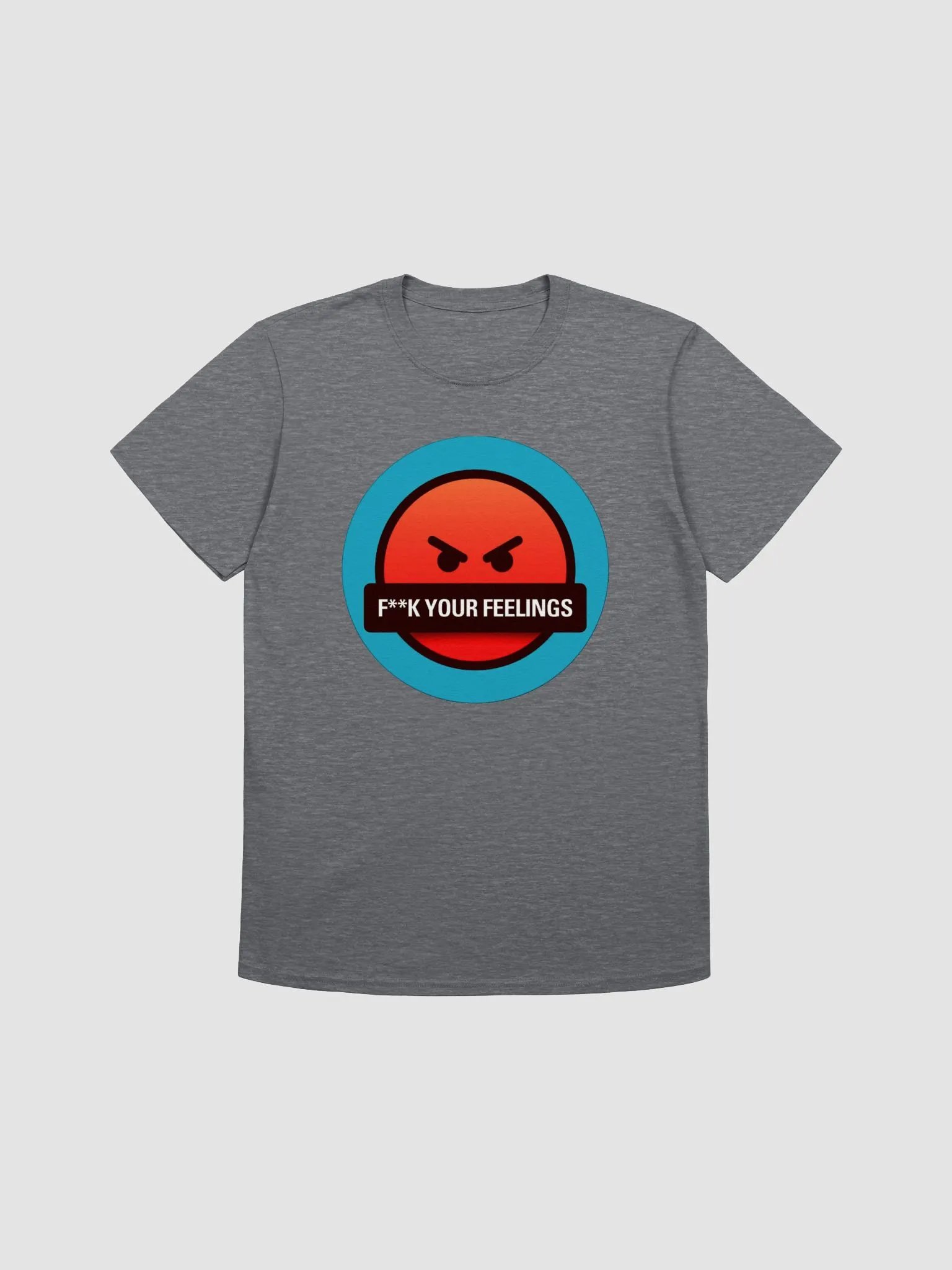 F**K Your Feelings T-Shirt product image (1)