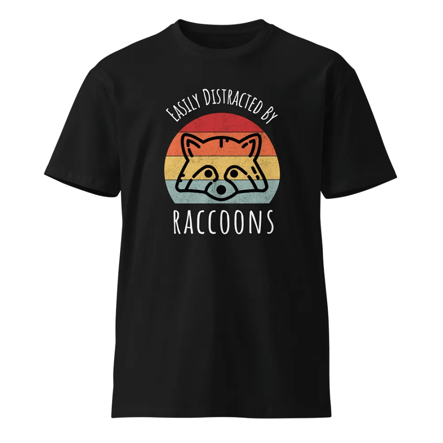 Easily Distracted by Raccoons Unisex Premium T-Shirt product image (1)