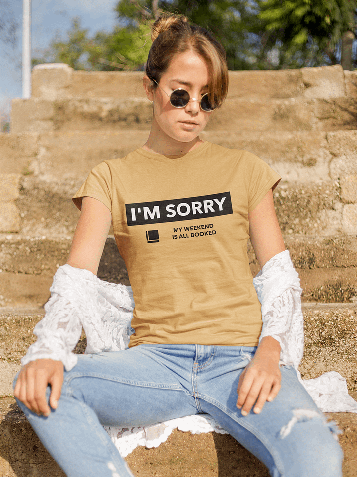 I'm Sorry My Weekend Is All Booked product image (1)