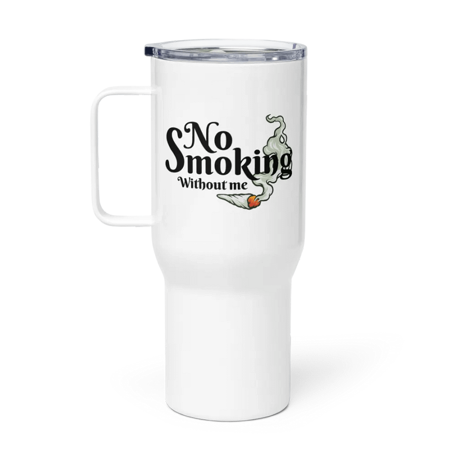No Smoking Without Me - Travel Mug w/ Handle product image (1)