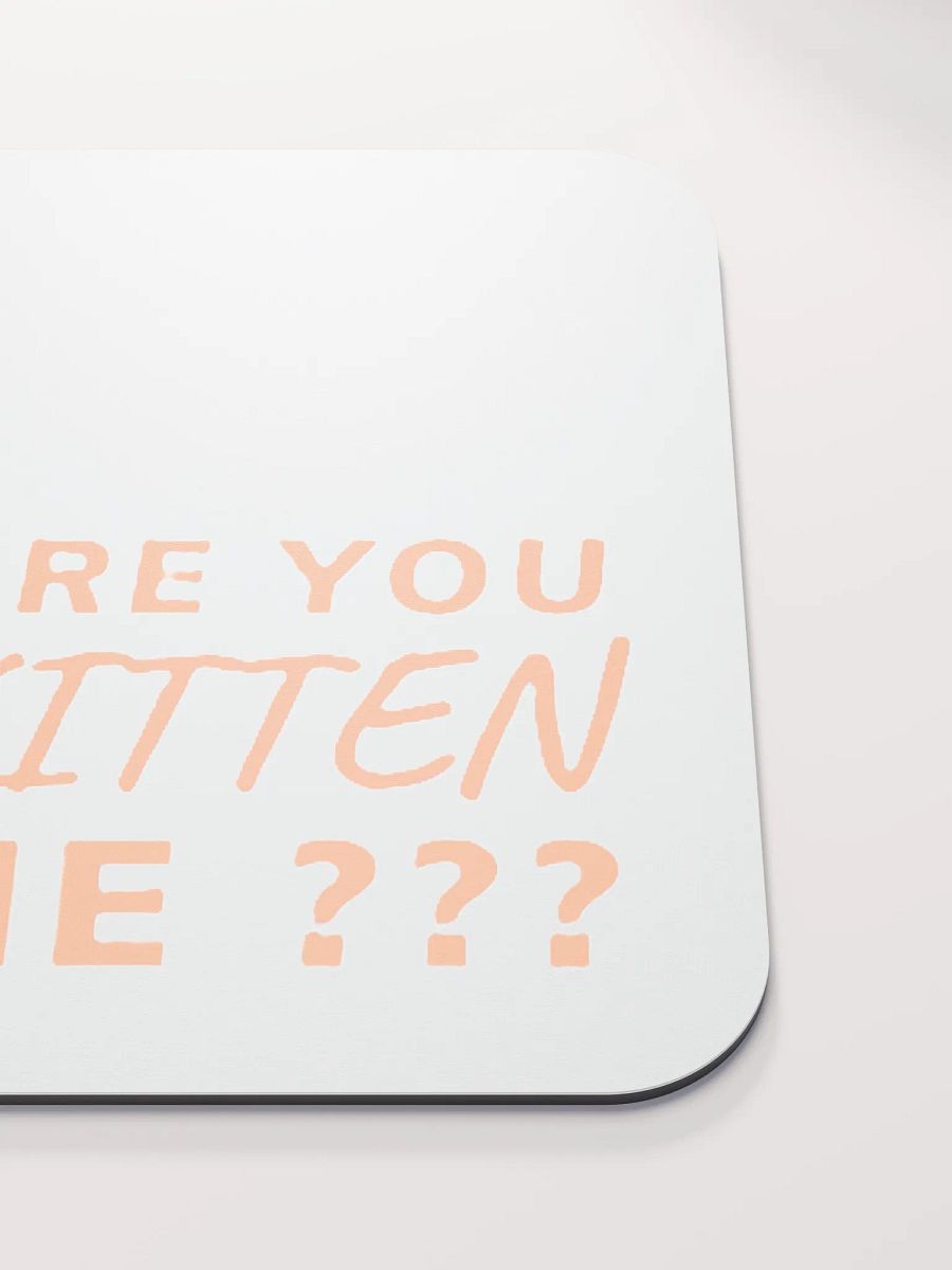 ARE YOU KITTEN ME??? product image (5)