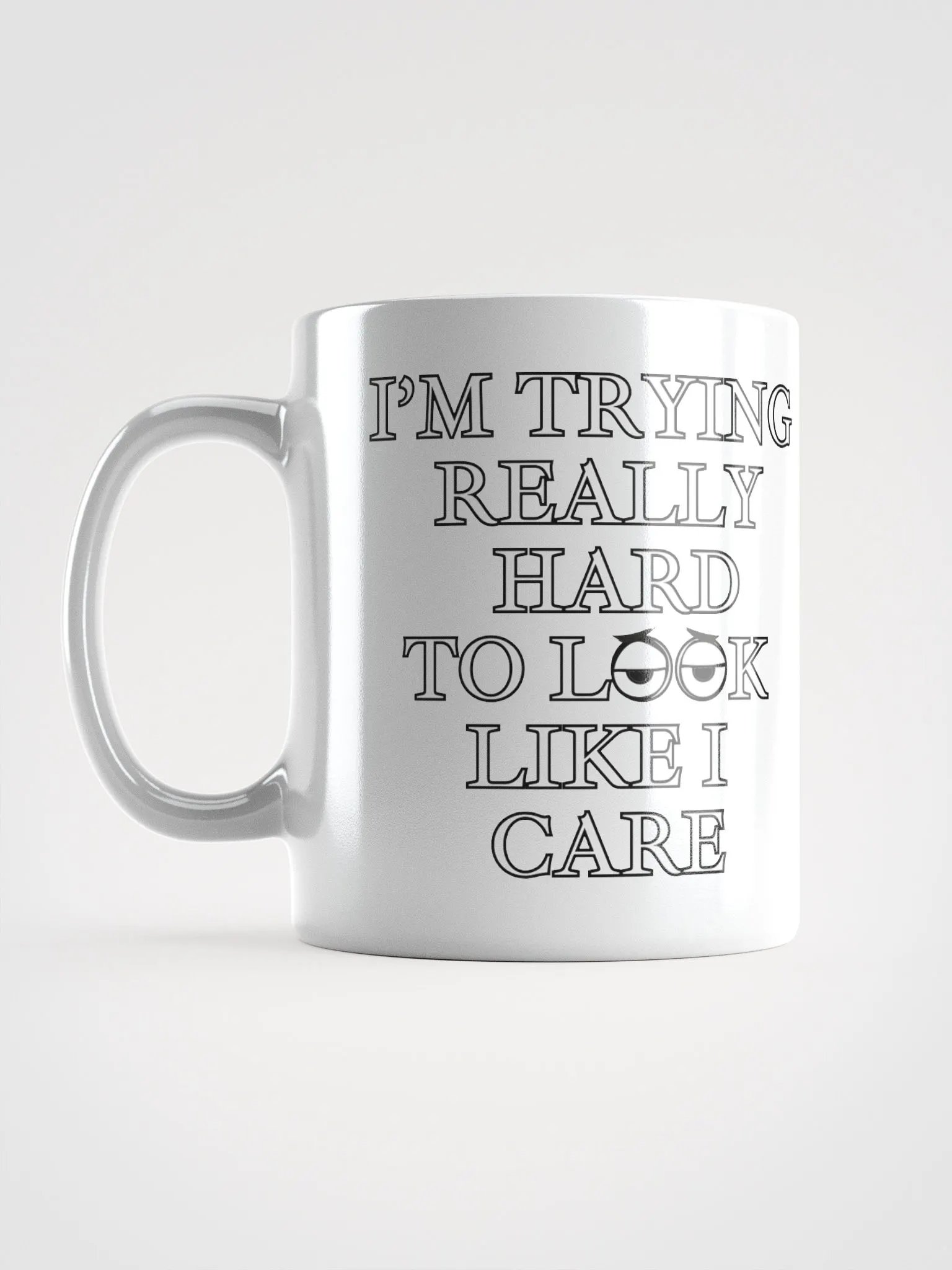 I'm Trying Really Hard To Look Like I Care White Mug product image (4)