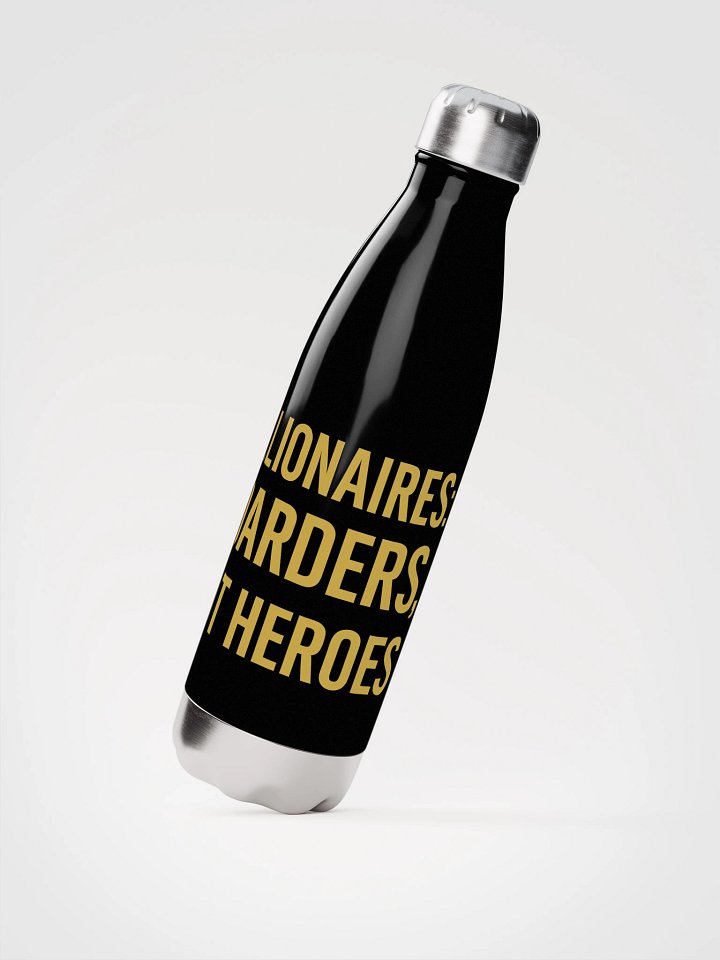 Billionaires Not Heroes Stainless Steel Water Bottle product image (2)