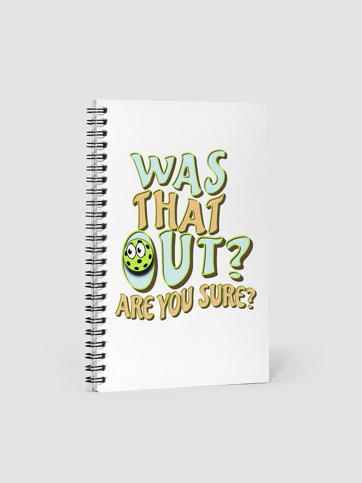 Was That Out? Are You Sure? Pickleball Whimsical Notebook product image (2)