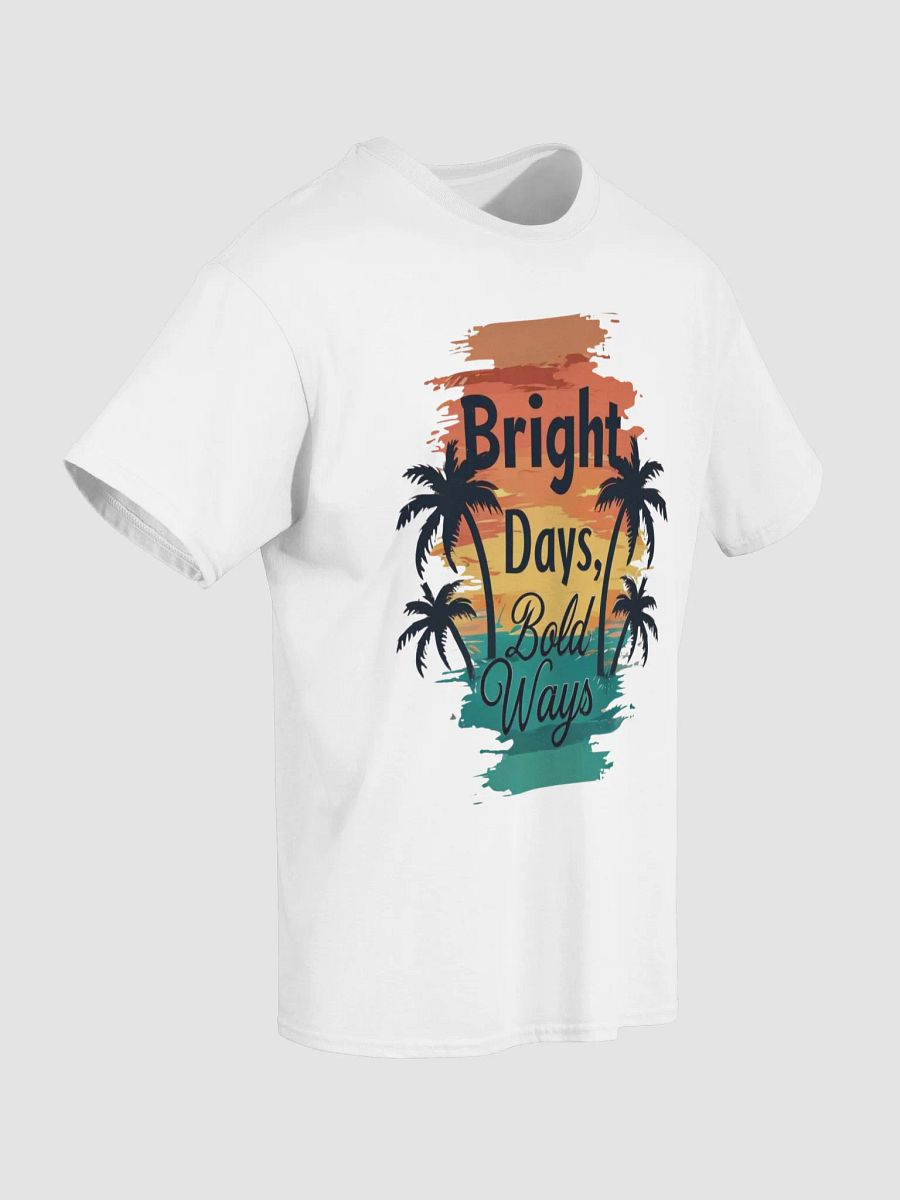 Bright Days, Bold Ways Tee product image (6)
