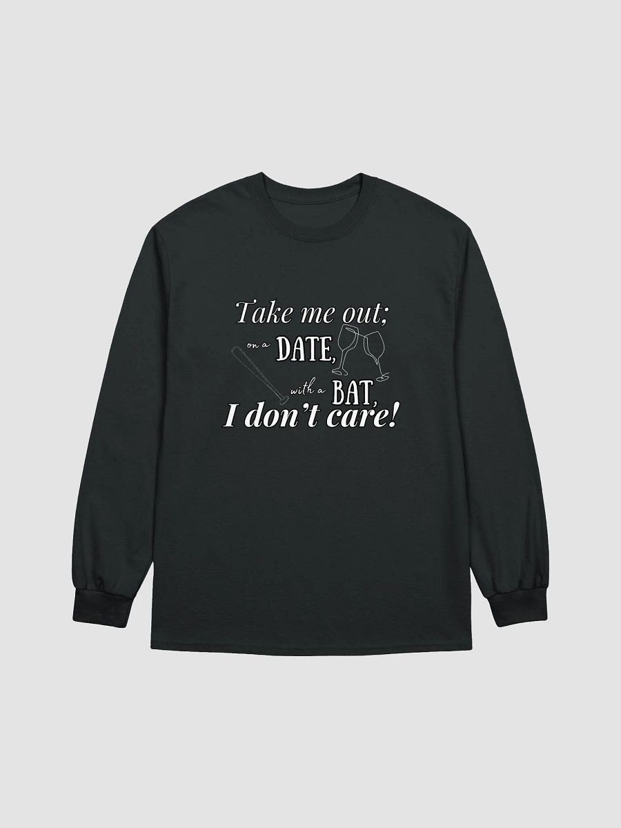 Take Me Out Long Sleeve T-Shirt (Dark) product image (2)