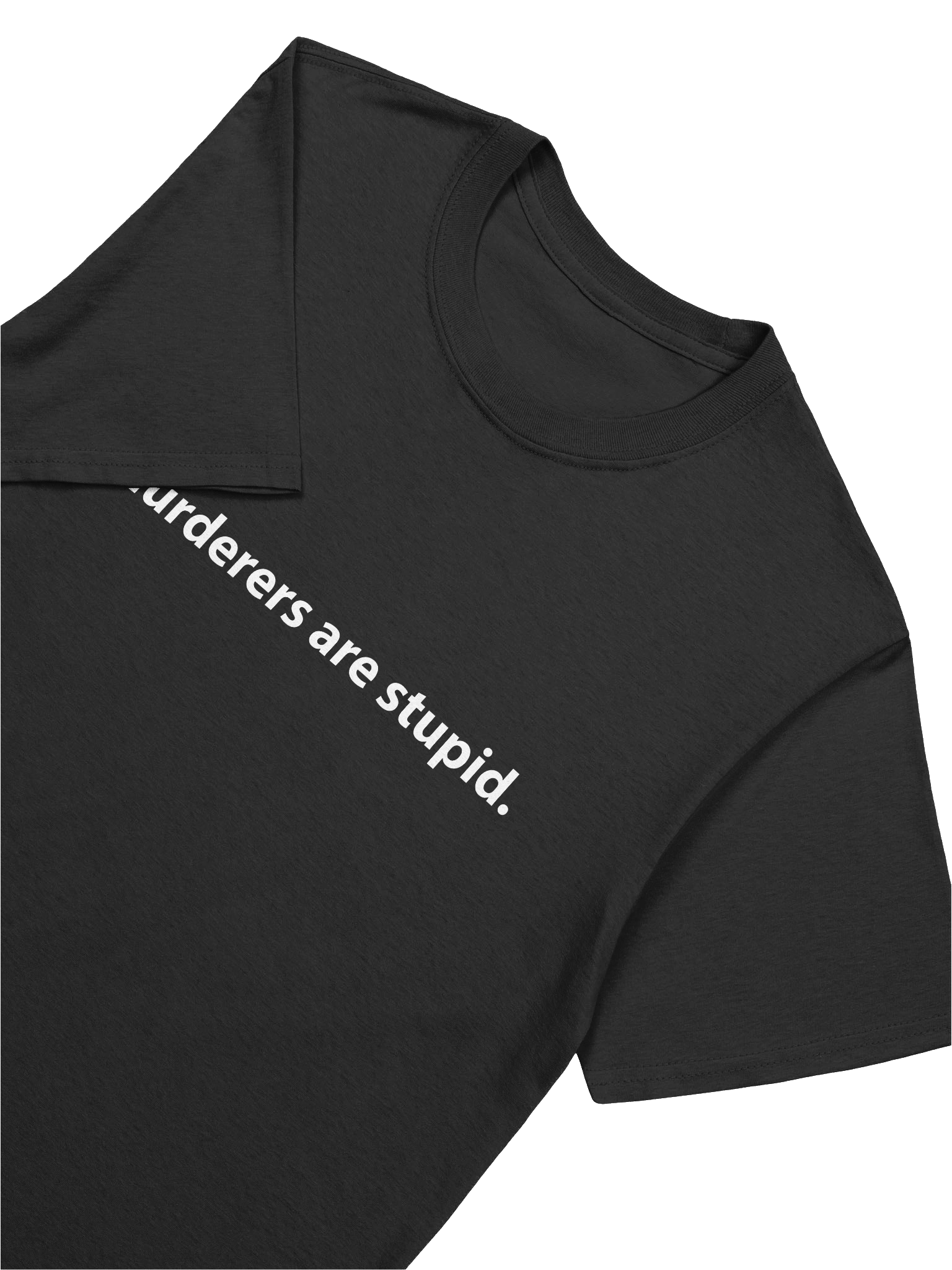 Softstyle T-Shirt — Murderers are stupid product image (7)