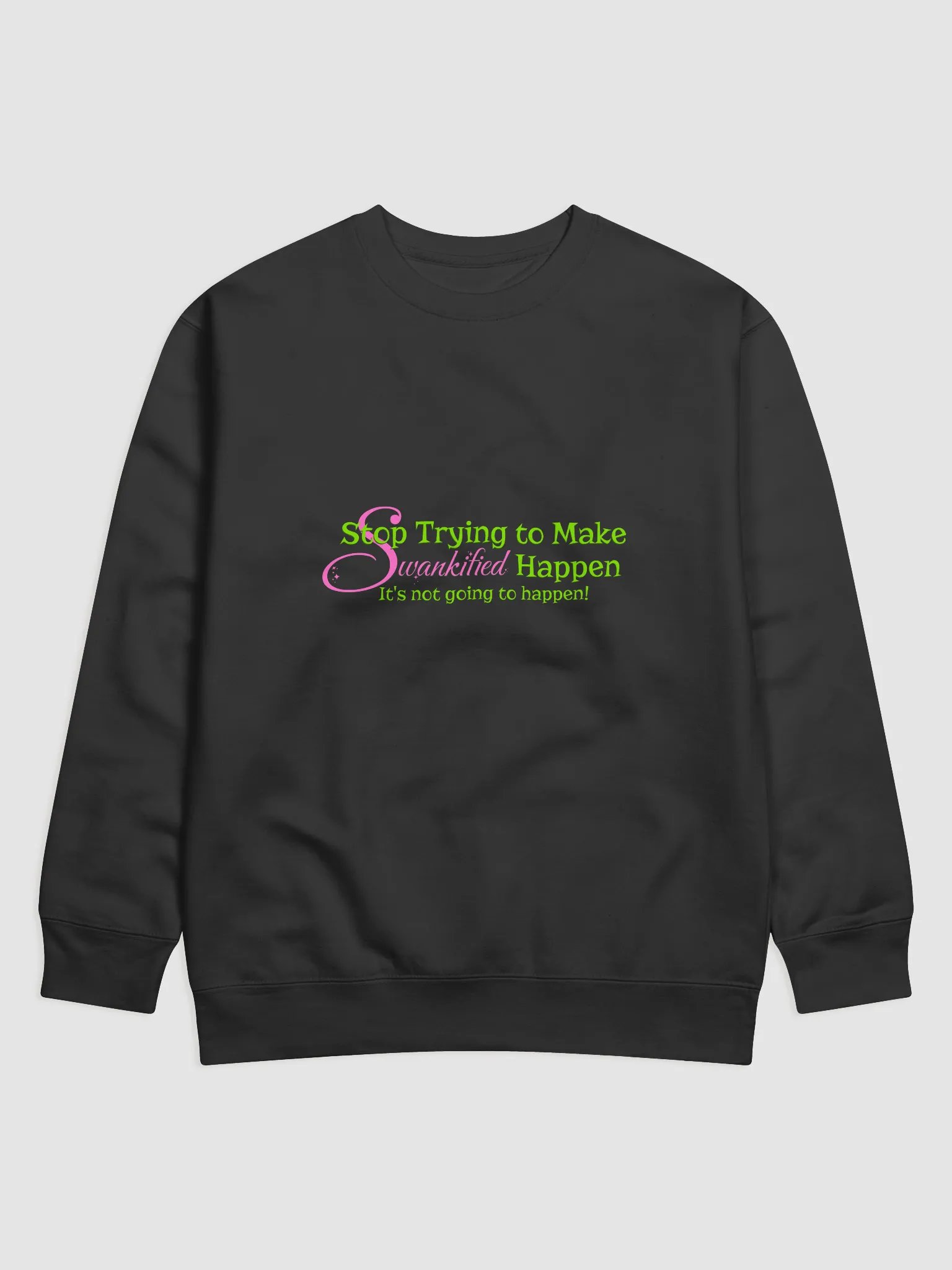 Swankified Wicked Quote Sweatshirt – Cotton Heritage Fleece Pop Culture Pullover product image (1)