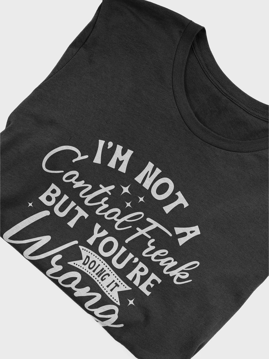 Im Not A Control Freak But You're Doing It Wrong Women's Black T-Shirt product image (6)