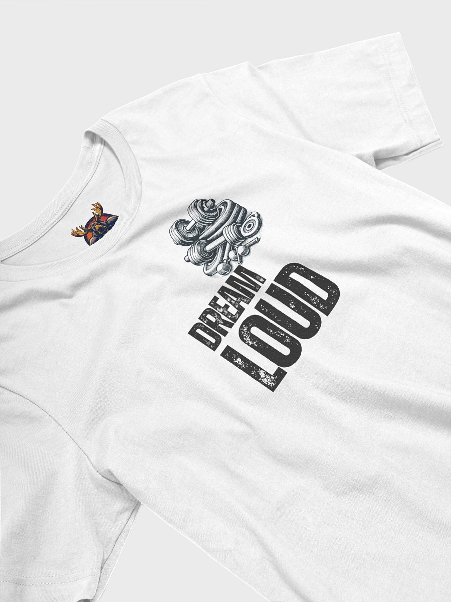 Dream Loud - Weights - T-Shirt product image (3)