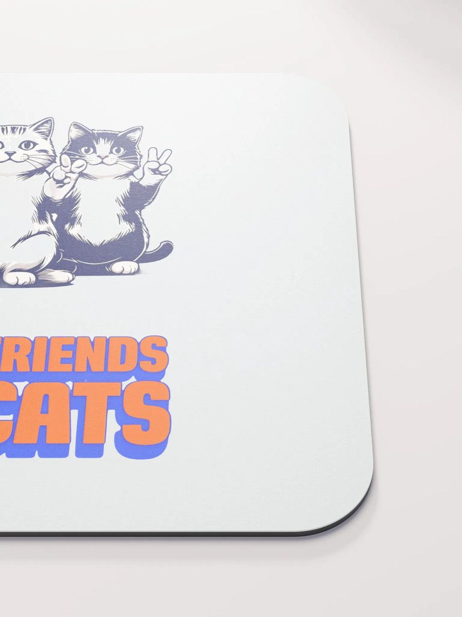 all my friends are cats mouse pad product image (5)