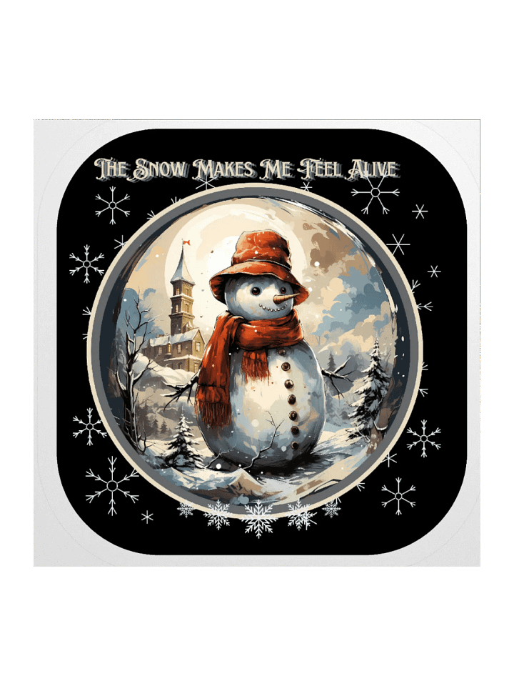 The Snow Makes Me Feel Alive Sticker product image (2)