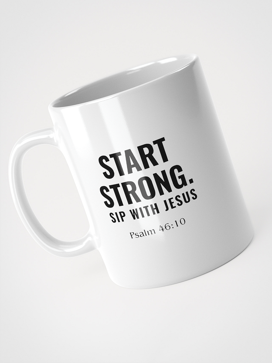 Start Strong. Sip with Jesus. – Ceramic Mug (11oz, 15oz, 18oz) product image (3)