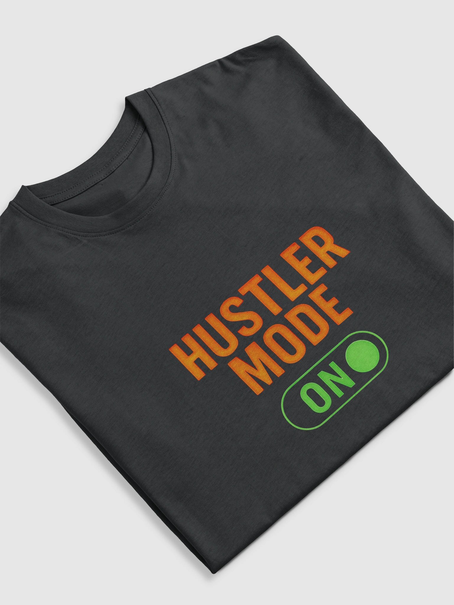 Hustler Mode T-shirt for Hustlers product image (11)