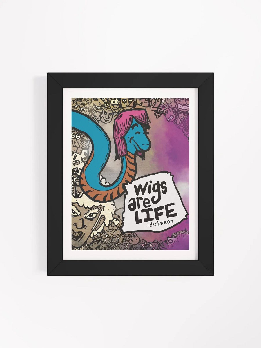Wigs Are Life - Dankween Special Matte Poster product image (32)