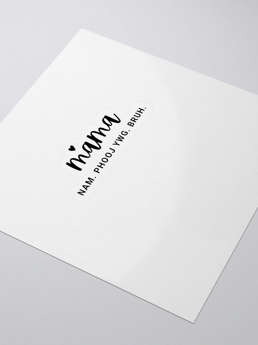 Mama Sticker (Nam. Phooj Ywg. Bruh) product image (3)