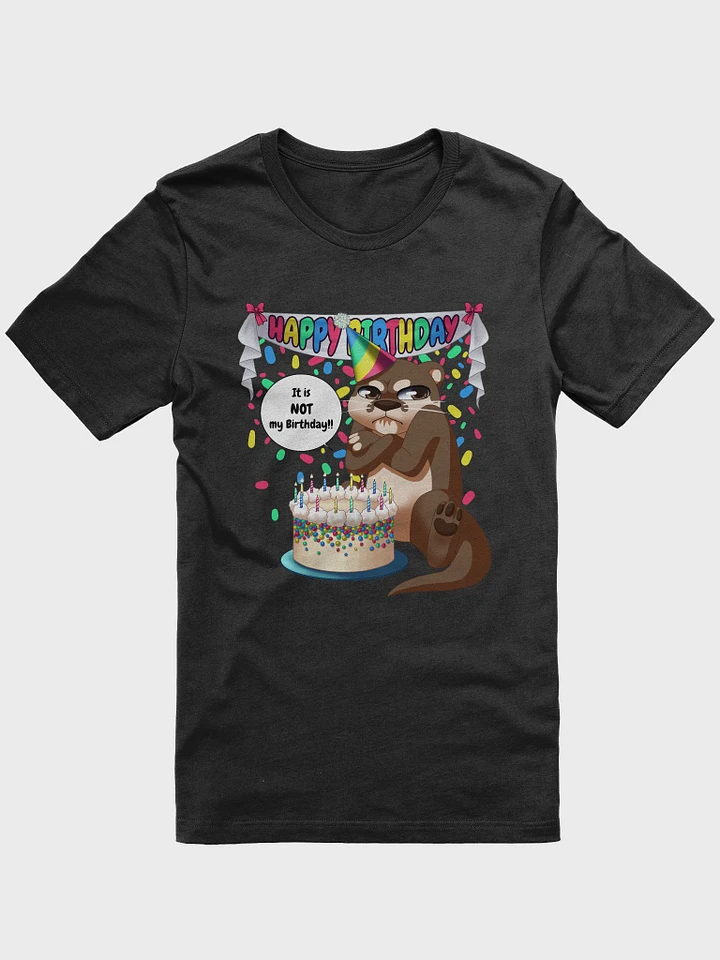 Not My Birthday Shirt product image (6)