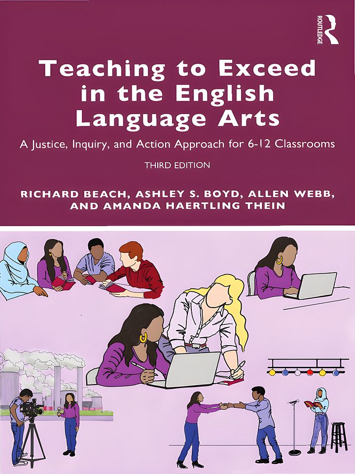 Teaching to Exceed in the English Language Arts: A Justice, Inquiry, and Action Approach for 6-12 Classrooms product image (1)