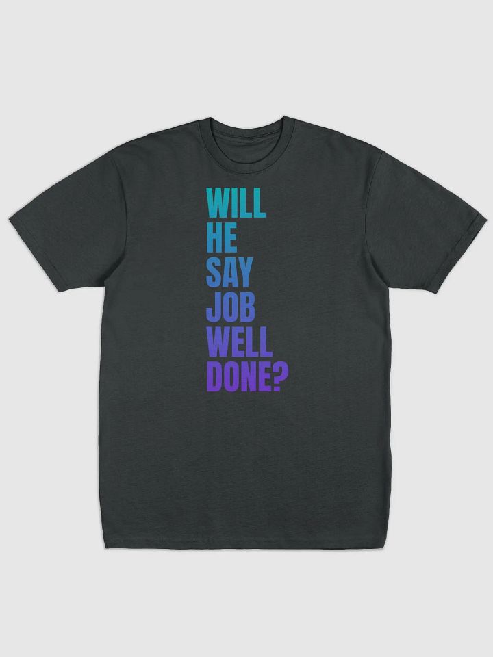 Job Well Done - Unisex Faith Tee product image (1)