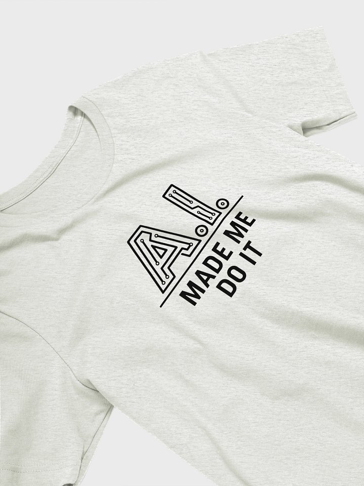 AI Shirt - Funny AI Made Me Do It Shirt product image (2)