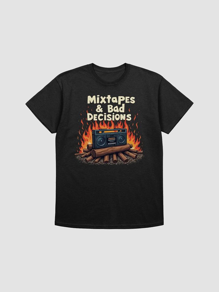 Mixtapes & Bad Decisions T-Shirt product image (1)