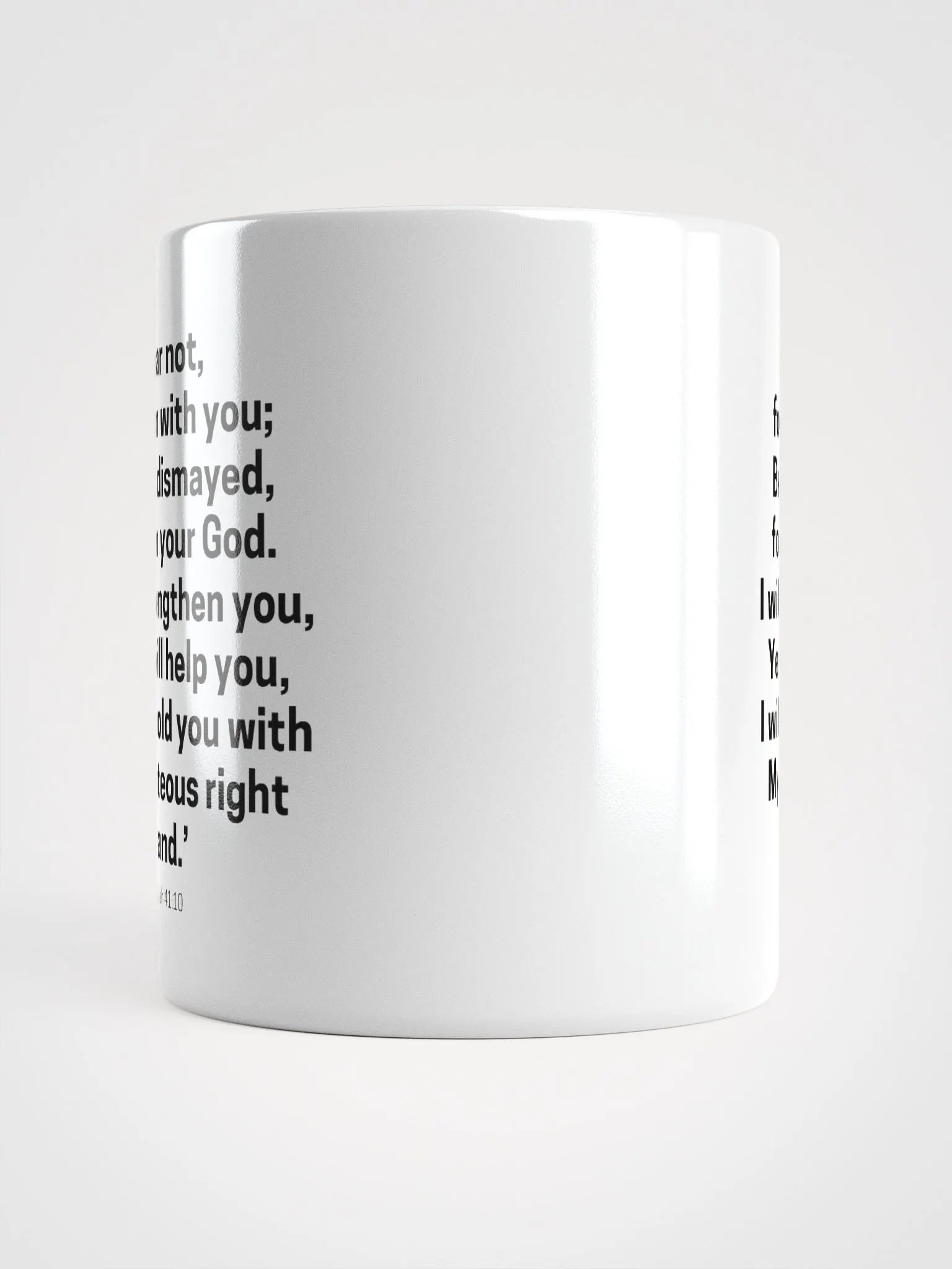 Fear Not For I Am With You Be Not Dismayed For I Am Your God Isaiah 41:10 Design 2 White Glossy Mug 11/15/20oz product image (5)