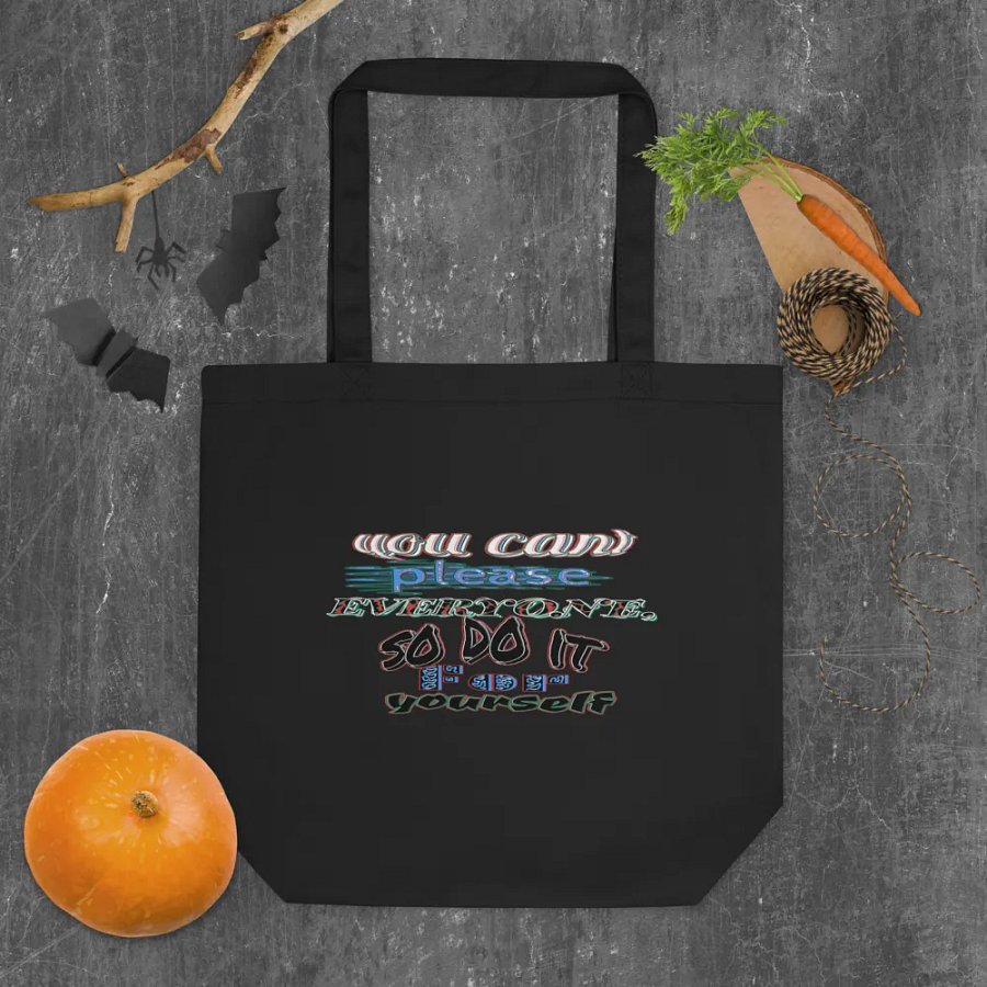 Eco-Friendly Tote Bag - You Cant Please Everyone, So Do It For Yourself product image (4)