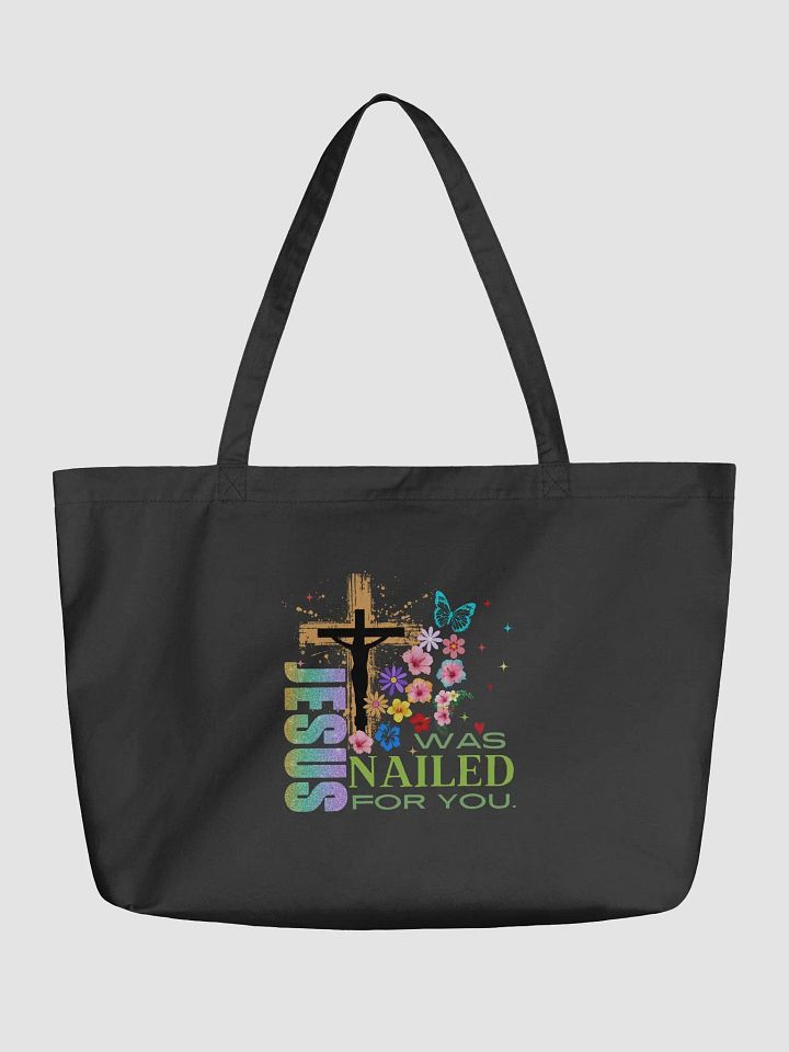 Jesus Was Nailed For You Christian Faith Organic Tote Bag product image (1)