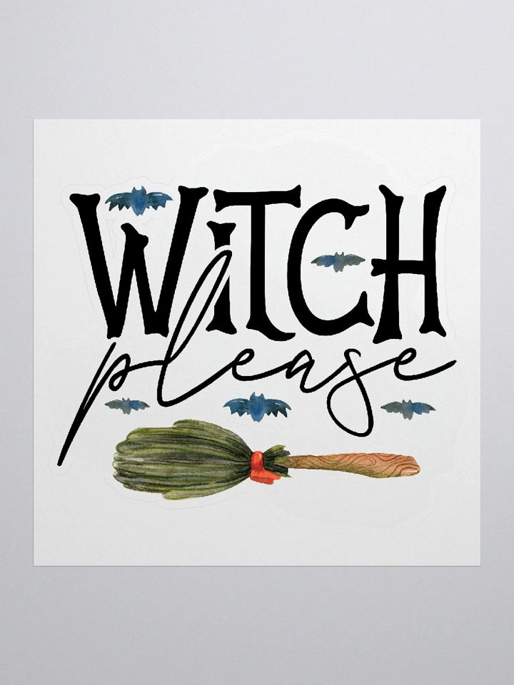 Witch Please STICKER - Witchy, Kitchen Witch, Magic Kitchen Gift product image (1)