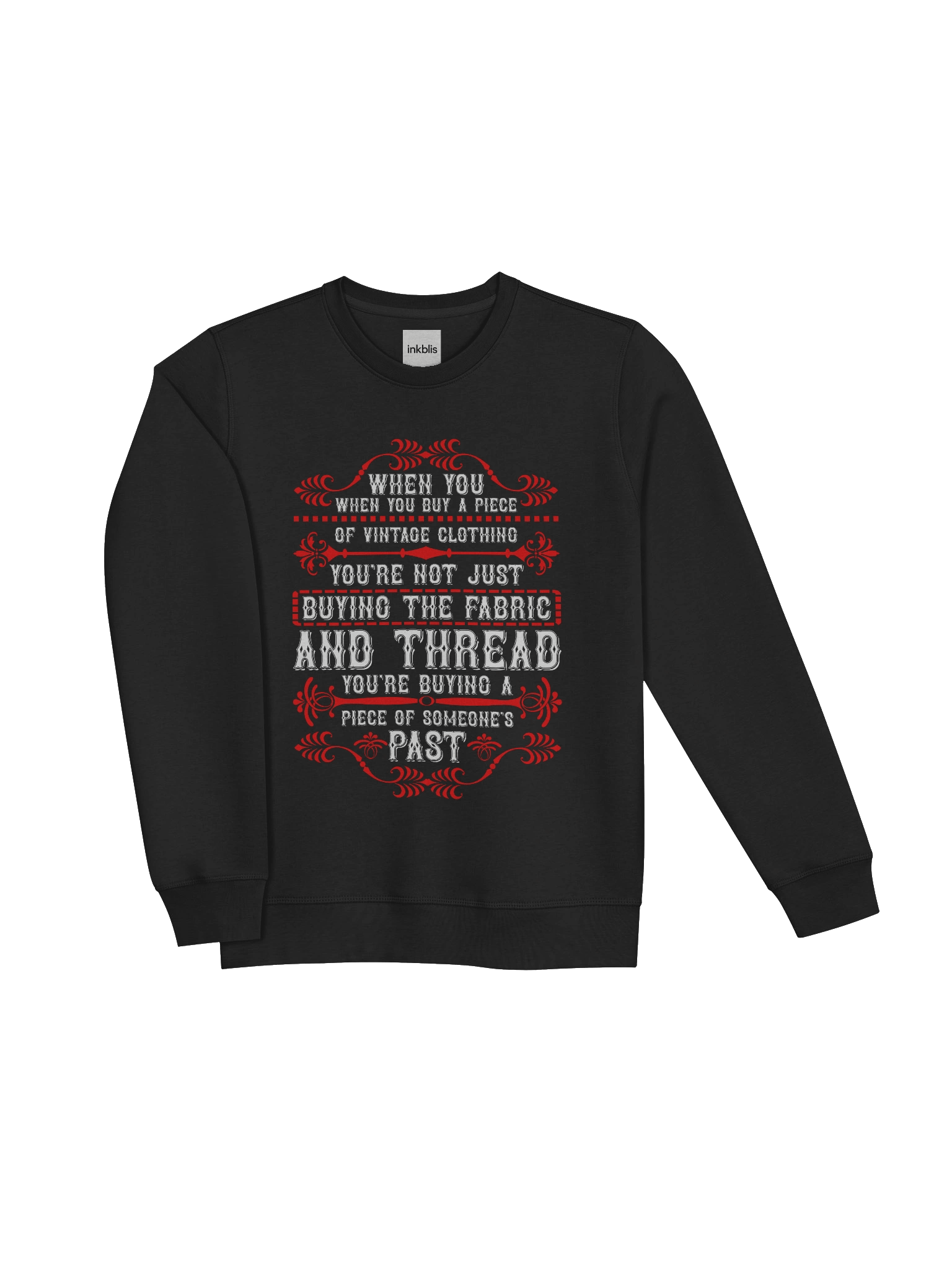 When You Buy Vintage Clothing You're Buying Someone's Past Sweatshirt product image (3)