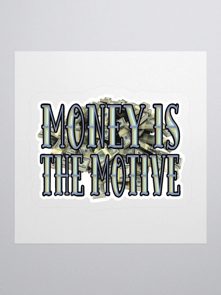 Money Is The Motive Sticker product image (1)