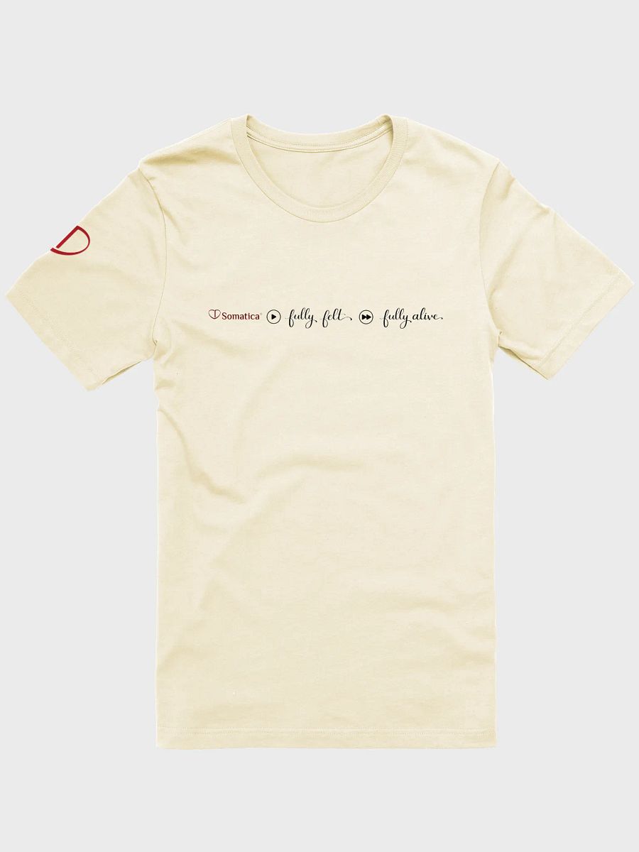 Fully felt, fully alive t-shirt product image (1)