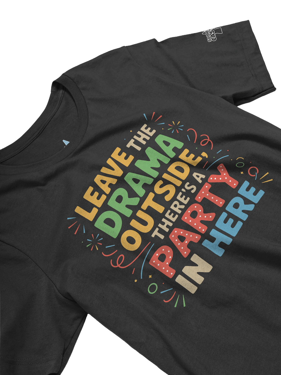 Leave the Drama Outside! product image (4)