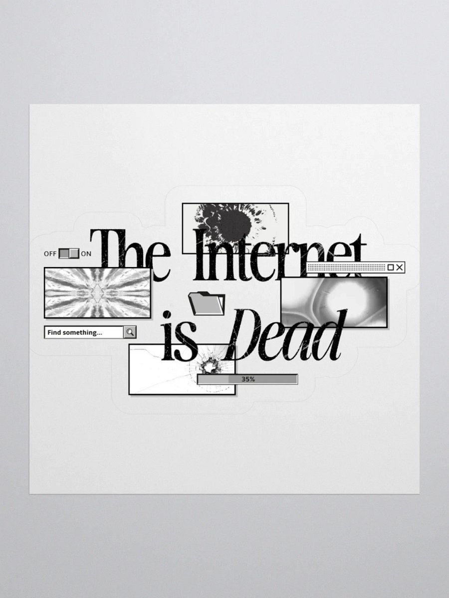 THE INTERNET IS DEAD (STICKER) product image (1)