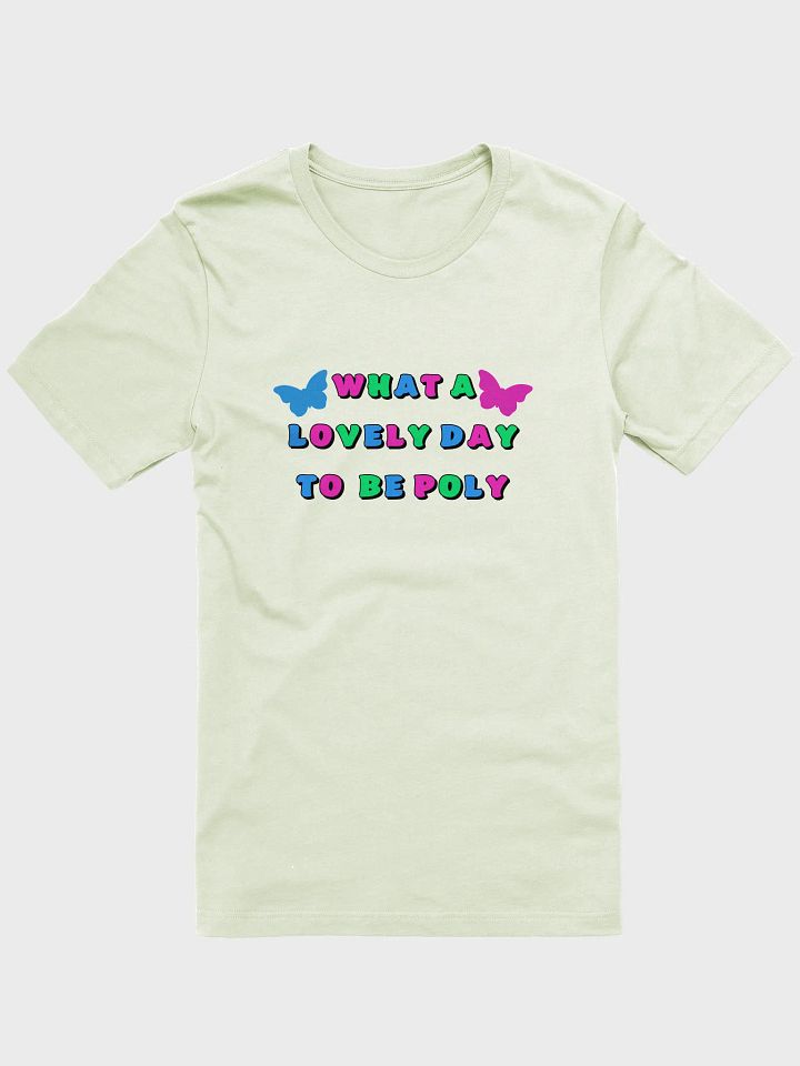 what a lovely day to be poly t-shirt product image (1)