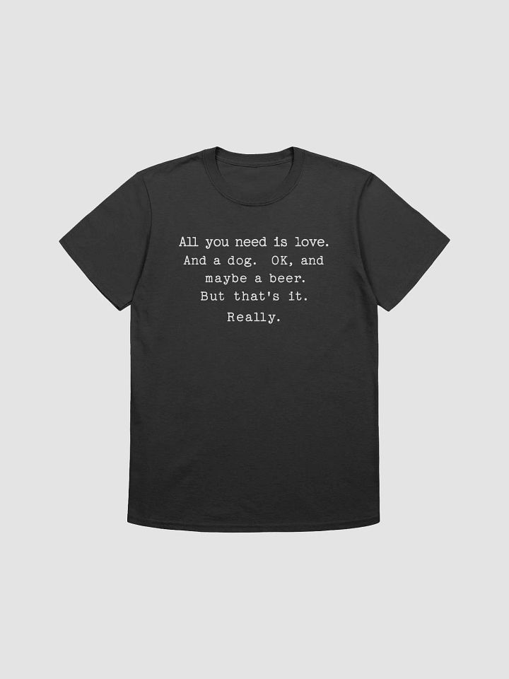 All You Need is Love. And a Dog Tee product image (2)